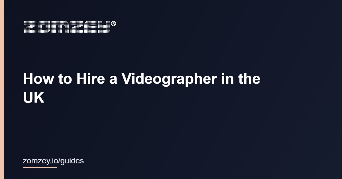 How to hire a videographer in the UK