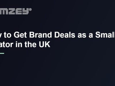How to get a brand deal as a small creator in the UK