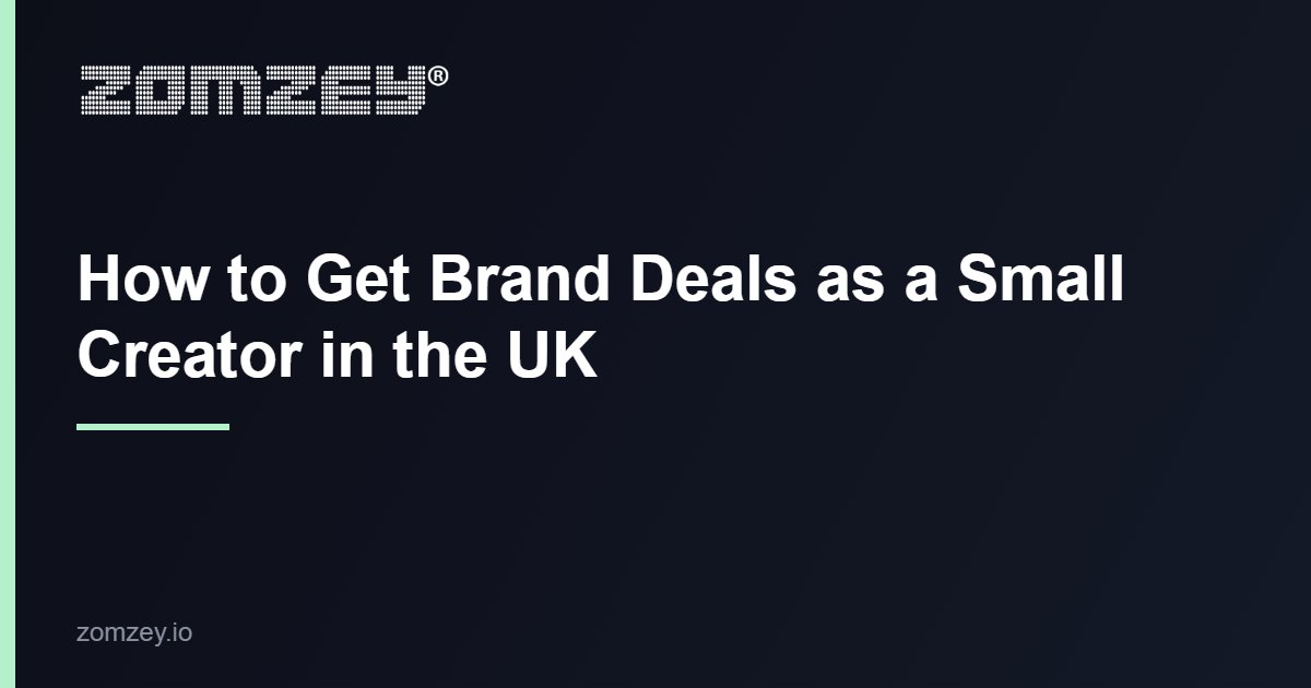 How to get a brand deal as a small creator in the UK