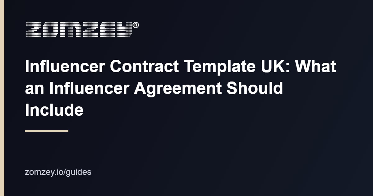 Influencer contract template UK 2026 clause checklist (influencer contract guide)
