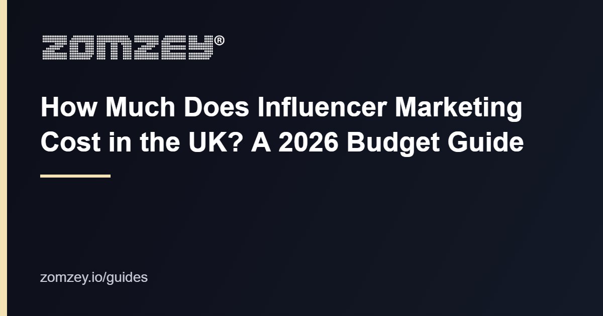 How much influencer marketing costs in the UK 2026 (influencer marketing cost guide)
